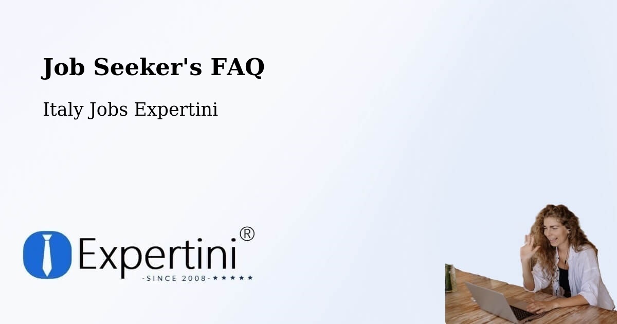 Job Seeker FAQ – Sinalunga - Italy Jobs Expertini