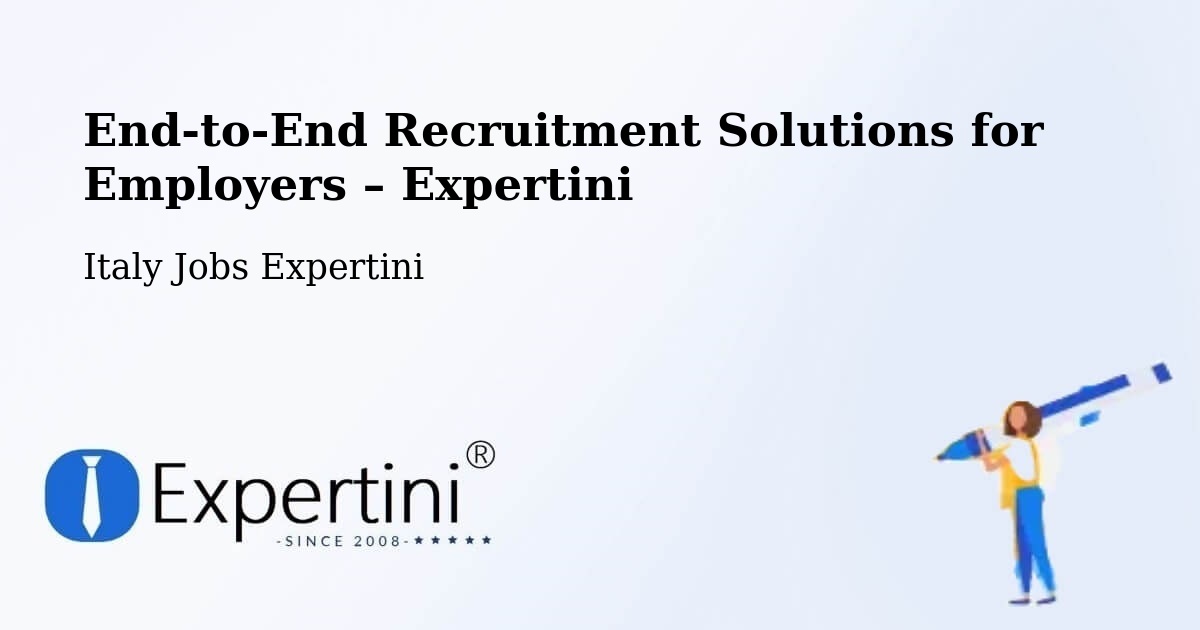 Recruitment Solutions for Employers – Sinalunga - Sinalunga, Italy Jobs Expertini