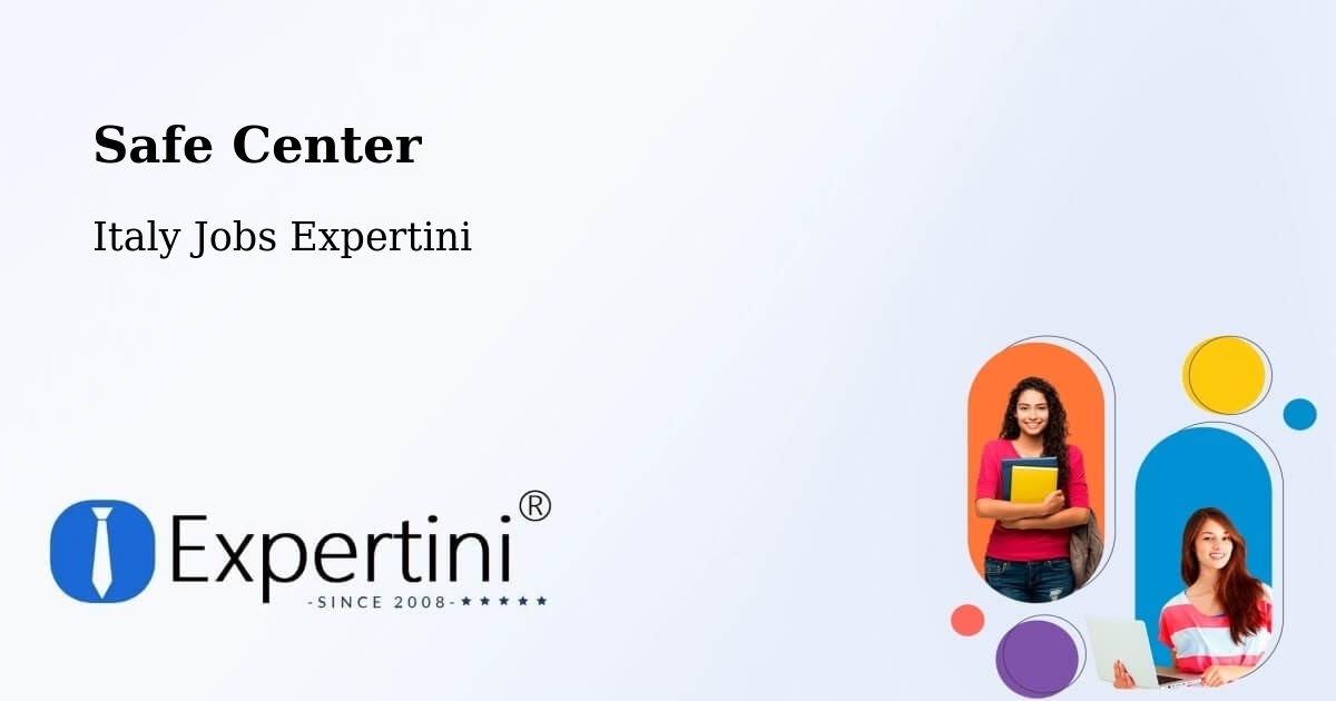 Safety Center – Sinalunga - Italy Jobs Expertini