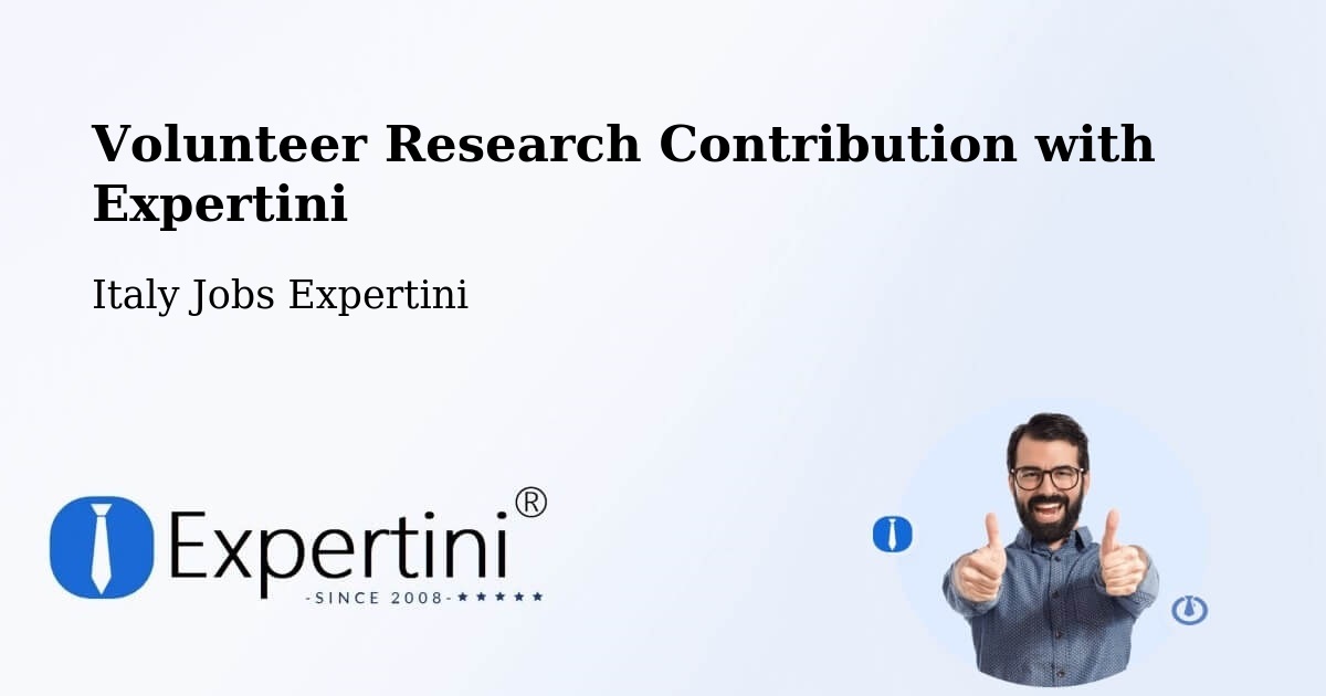 Volunteer Research Contribution Program – Sinalunga - Italy Jobs Expertini